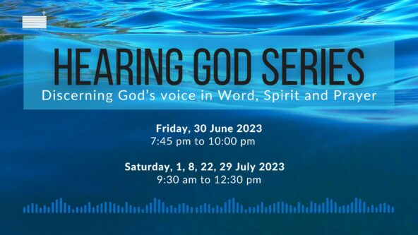 Hearing God series: Discerning God’s voice in Word, Spirit and Prayer